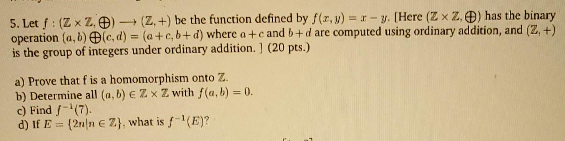 Solved 5 Let F Z×z ⊕ Z Be The Function Defined By