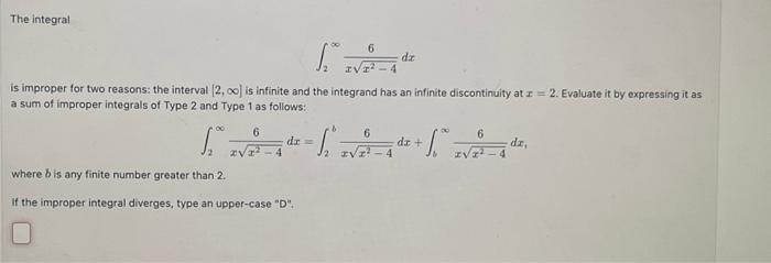 Solved The Integral ∫2∞xx2−46dx Is Improper For Two Reasons: | Chegg.com