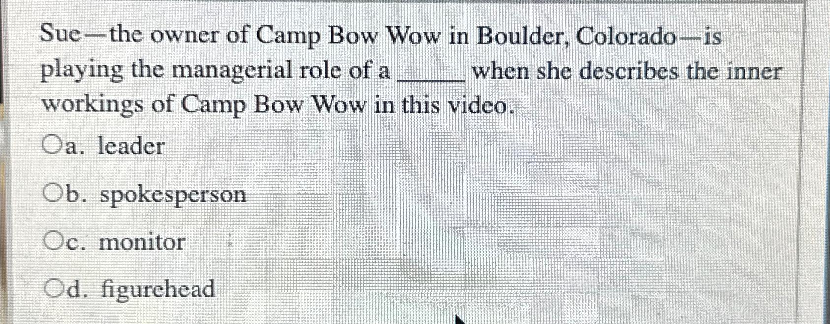 Solved Sue ﻿the owner of Camp Bow Wow in Boulder,