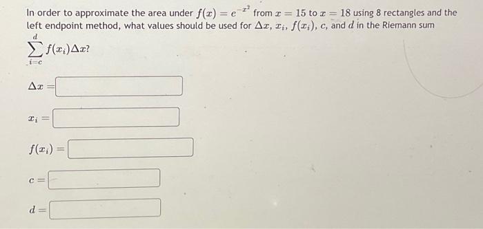 Solved In order to approximate the area under f(x)=e−x2 from | Chegg.com