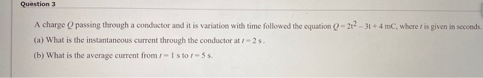 Solved Question 3 A charge passing through a conductor and | Chegg.com