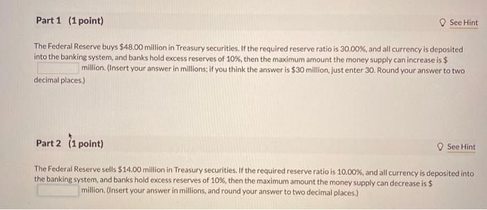 Solved Part 1 (1 point) See Hint The Federal Reserve buys | Chegg.com