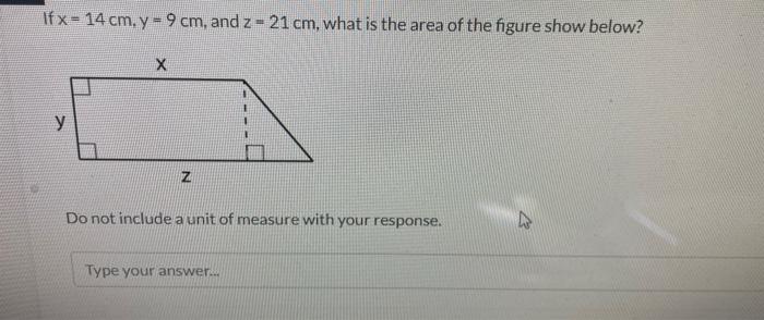 Solved If x=14 cm,y=9 cm, and z=21 cm, what is the area of | Chegg.com