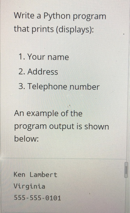 Solved This is for python: Write a program that displays