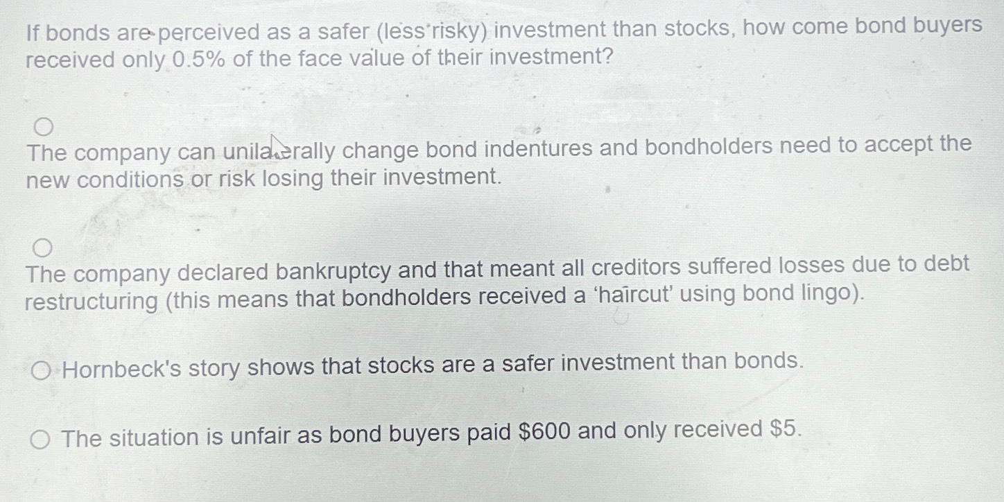Solved If bonds are perceived as a safer (less'risky)