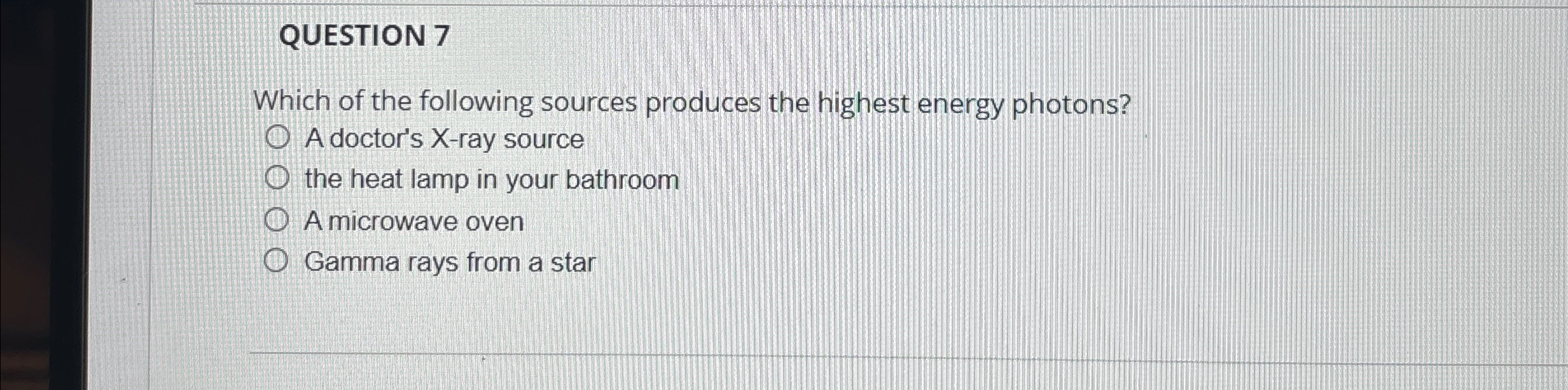 Solved QUESTION 7Which of the following sources produces the