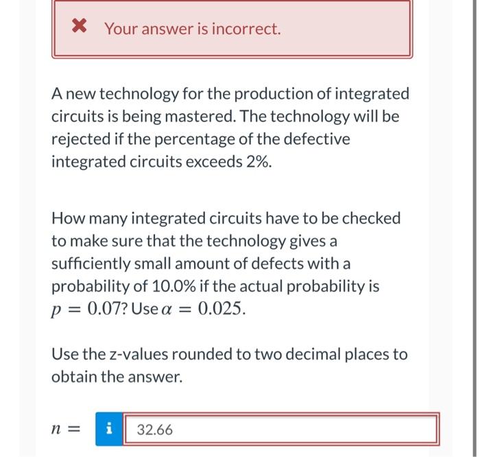 Solved * Your answer is incorrect. A new technology for the | Chegg.com