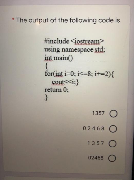 Solved * The output of the following code is #include using | Chegg.com