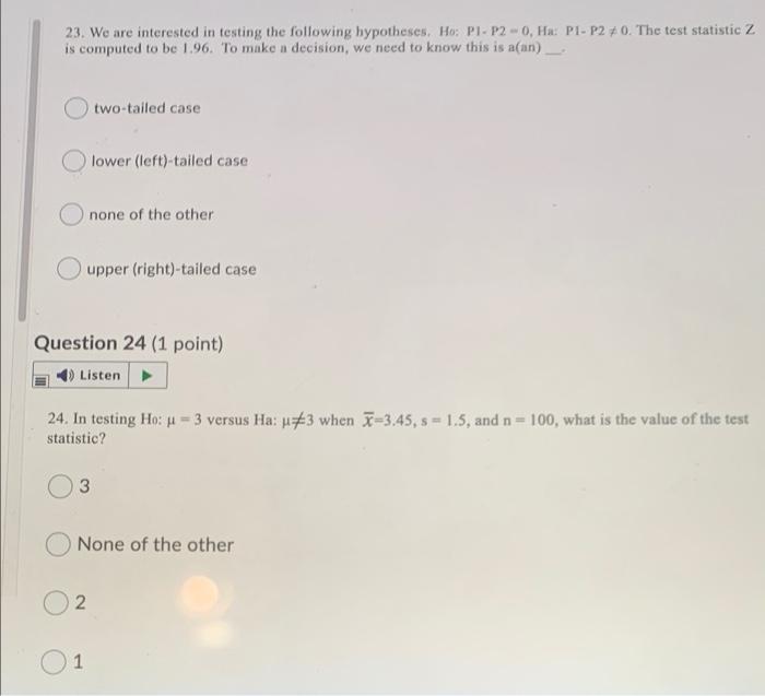 Solved 23. We are interested in testing the following | Chegg.com