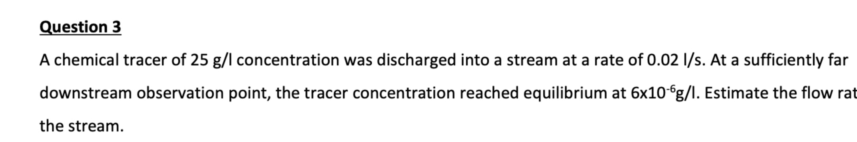 Question 3A chemical tracer of 25gl ﻿concentration | Chegg.com