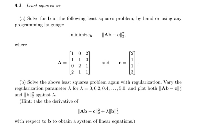 Solved 4.3 Least squares ** (a) Solve for b in the following | Chegg.com