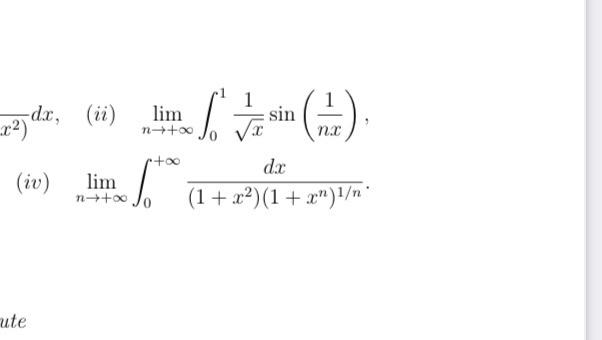 Solved dxx2) (ii) limn→+∞∫01x1sin(nx1), (iv) | Chegg.com