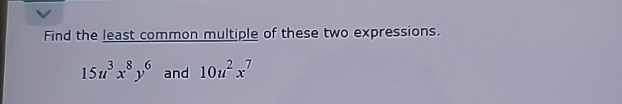 Solved Find the least common multiple of these two | Chegg.com