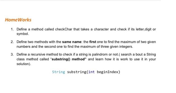 Solved HomeWorks 1. Define a method called checkChar that | Chegg.com
