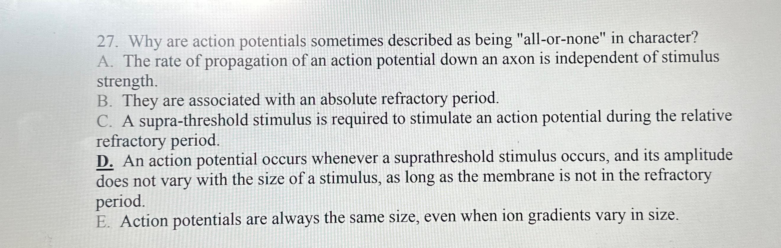 Solved Why Are Action Potentials Sometimes Described As | Chegg.com