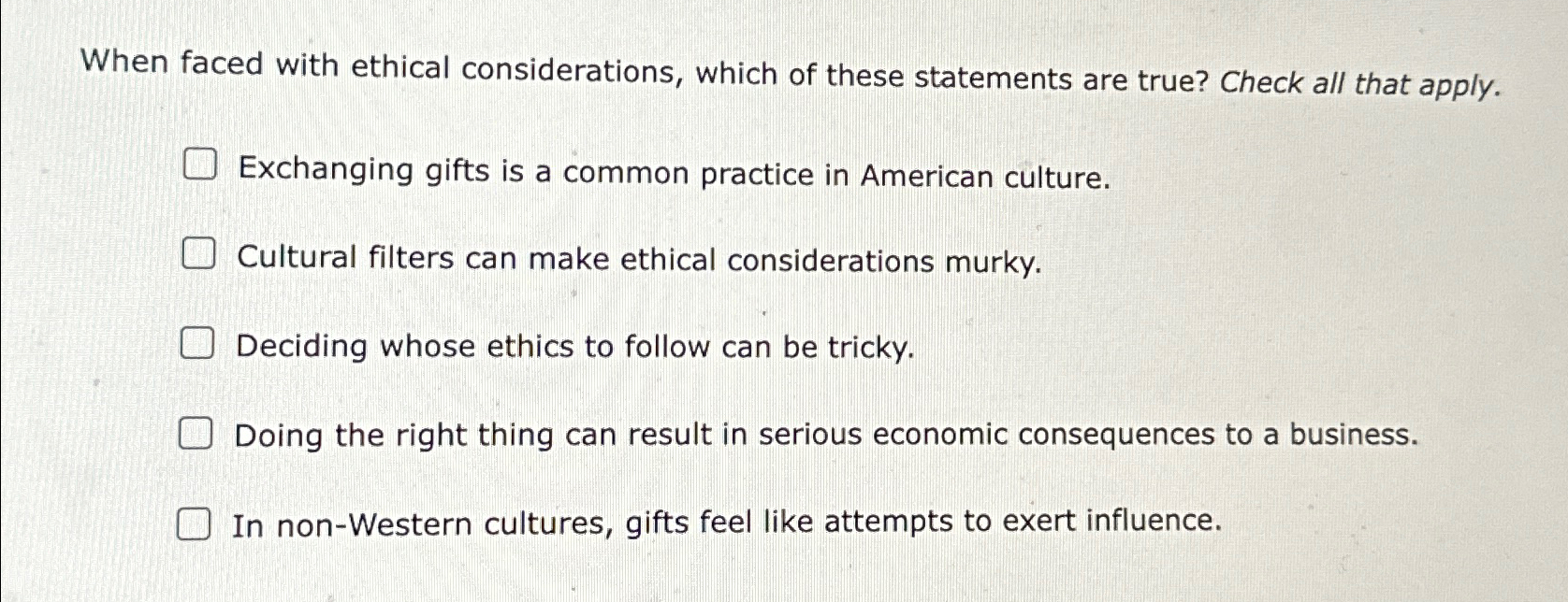 Solved When faced with ethical considerations, which of | Chegg.com