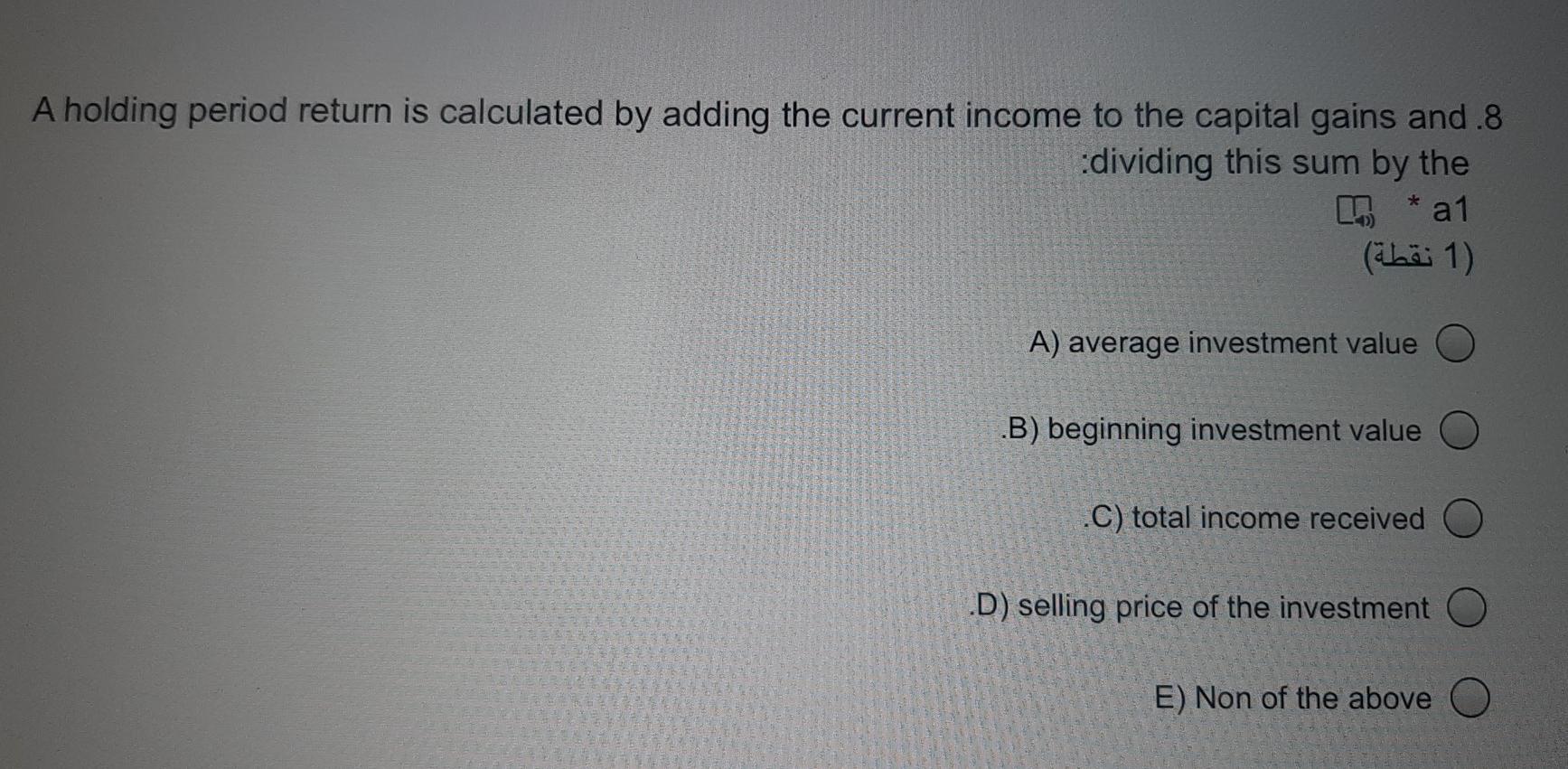 solved-a-holding-period-return-is-calculated-by-adding-the-chegg