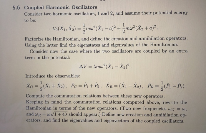 Solved 5.6 Coupled Harmonic Oscillators Consider two | Chegg.com
