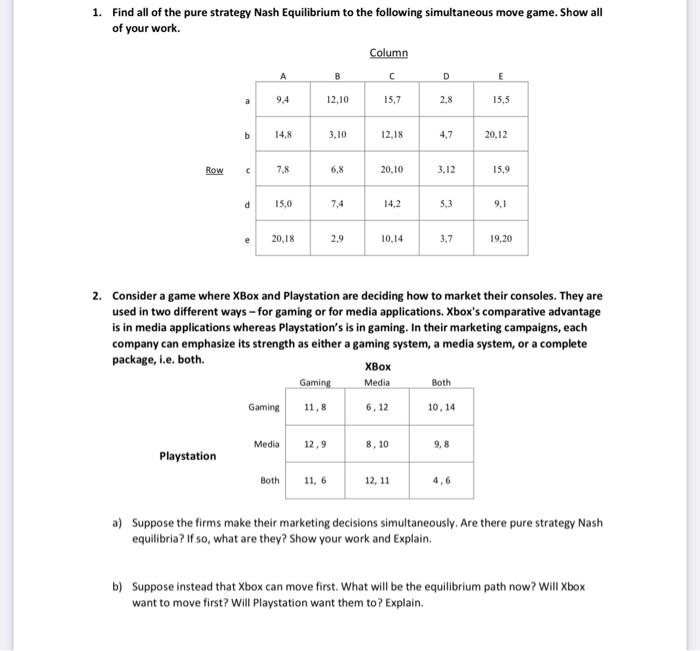 Solved 1. Find all of the pure strategy Nash Equilibrium to | Chegg.com