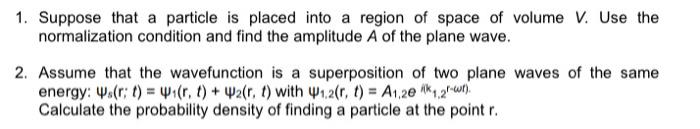 Solved 1. Suppose That A Particle Is Placed Into A Region Of | Chegg.com