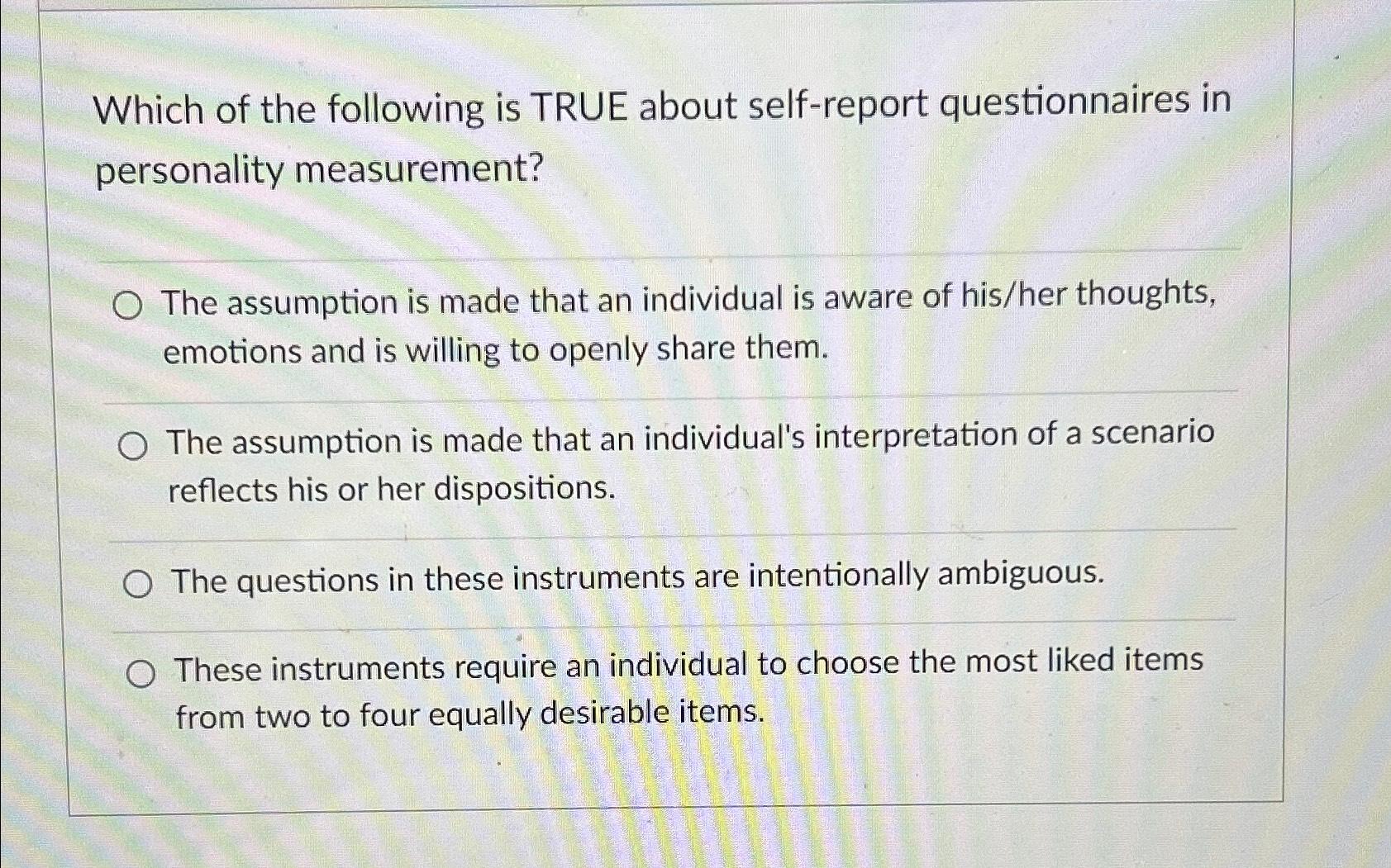 Solved Which of the following is TRUE about self-report | Chegg.com