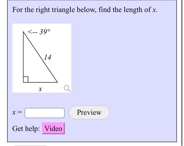 Solved For the right triangle below, find the length of x. | Chegg.com