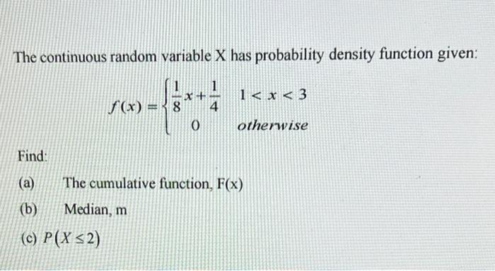 Solved The continuous random variable X has probability | Chegg.com