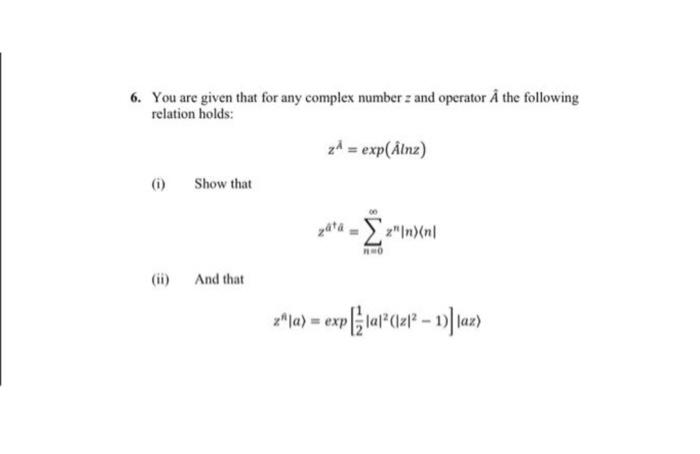 6. You are given that for any complex number z and | Chegg.com