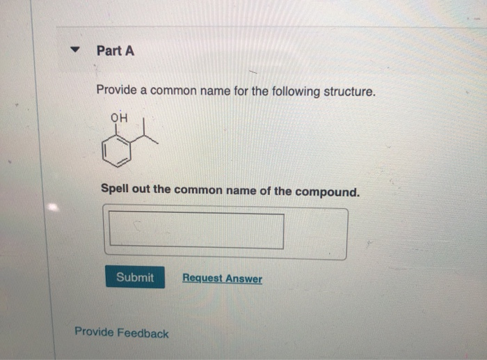 Solved Part A Provide a common name for the following | Chegg.com