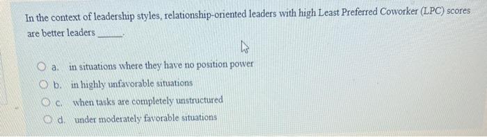 Solved In the context of leadership styles, | Chegg.com