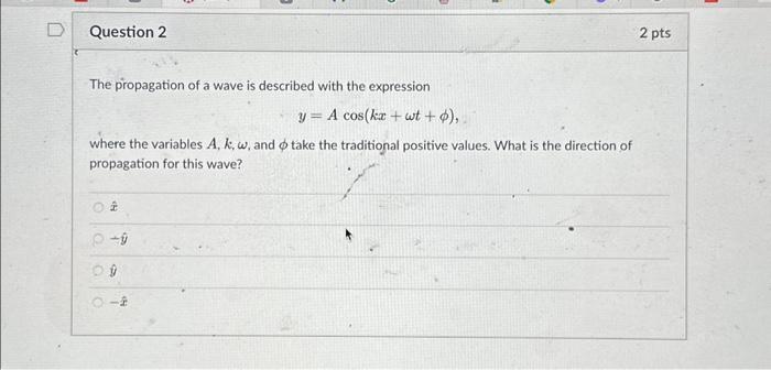 Solved Question 2 The propagation of a wave is described | Chegg.com