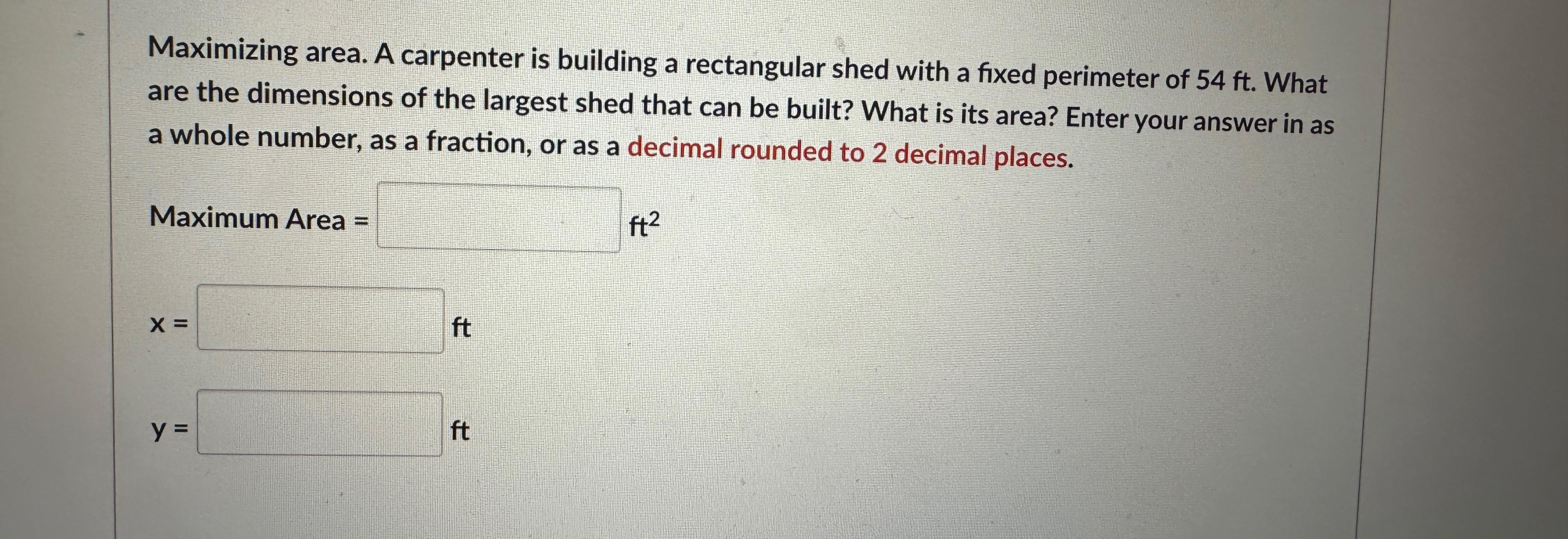 Solved Maximizing area. A carpenter is building a | Chegg.com