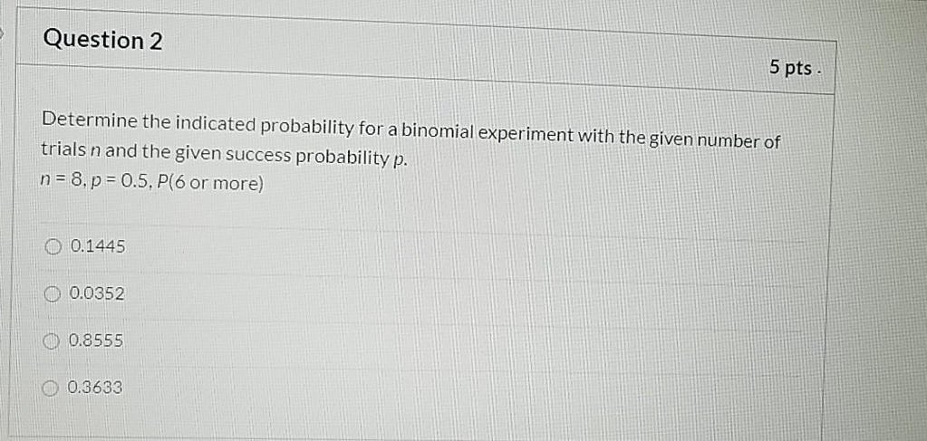 Solved Question 2 5 pts Determine the indicated probability | Chegg.com