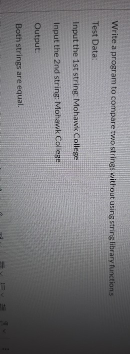 Solved Write a program to compare two strings without using | Chegg.com