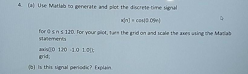 Solved 4. (a) Use Matlab to generate and plot the | Chegg.com