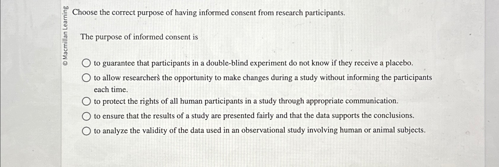 Solved Choose The Correct Purpose Of Having Informed Consent | Chegg.com