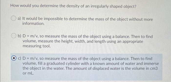 Solved How would you determine the density of an irregularly | Chegg.com