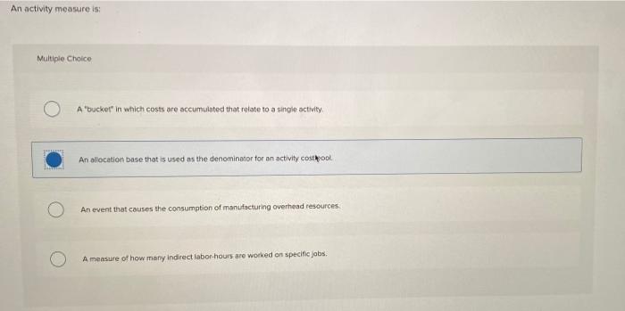 Solved An activity measure is Multiple Choice A 