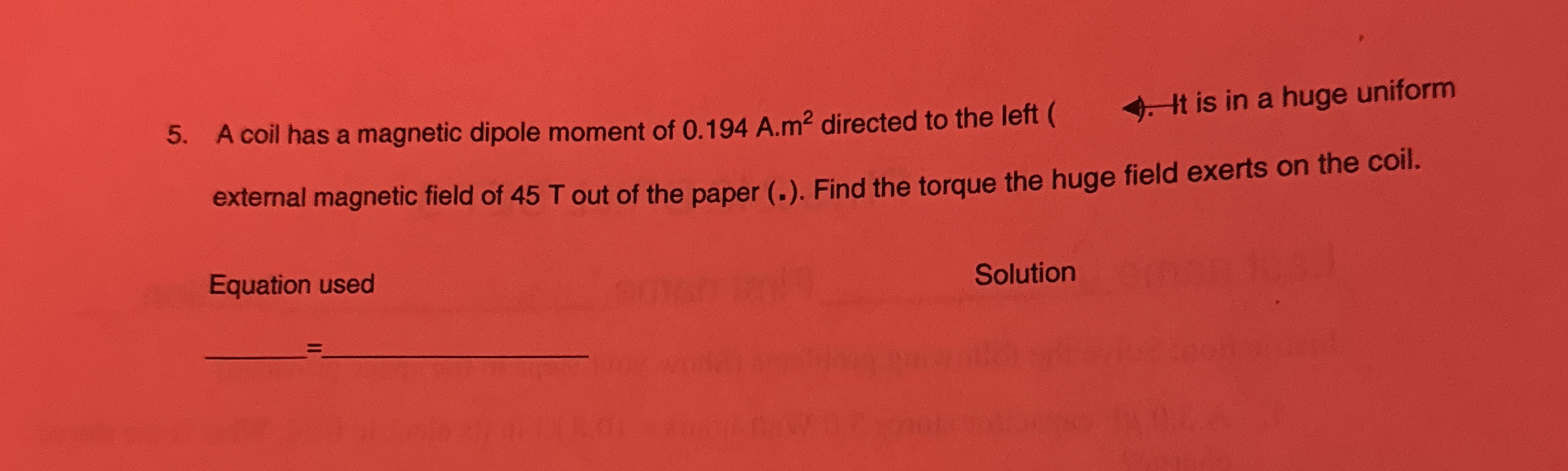 Solved A coil has a magnetic dipole moment of 0.194 ﻿A. m2 | Chegg.com
