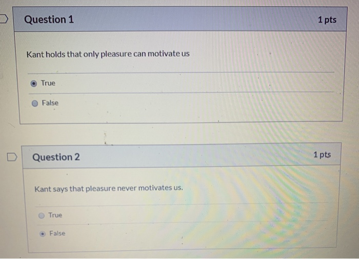 Solved Question 1 1 pts Kant holds that only pleasure can | Chegg.com