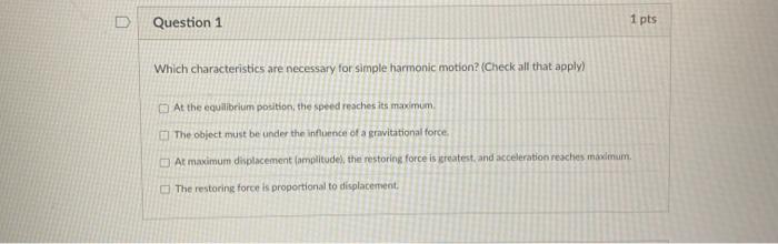 Solved Question 1 1 pts Which characteristics are necessary | Chegg.com