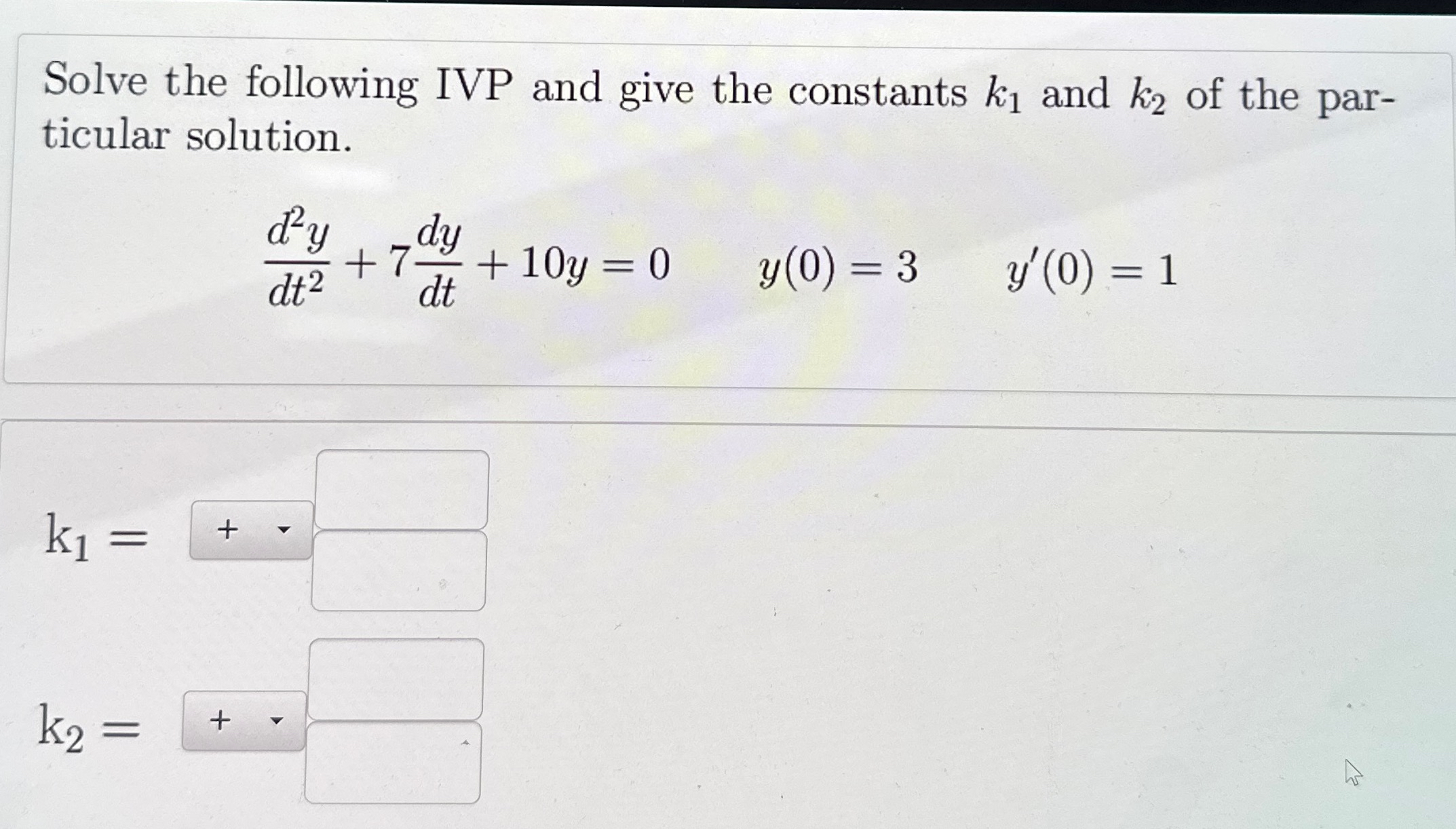 Solved Solve The Following Ivp And Give The Constants K1