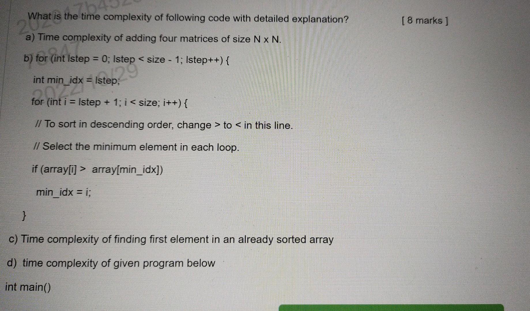 Solved What is the time complexity of following code with | Chegg.com