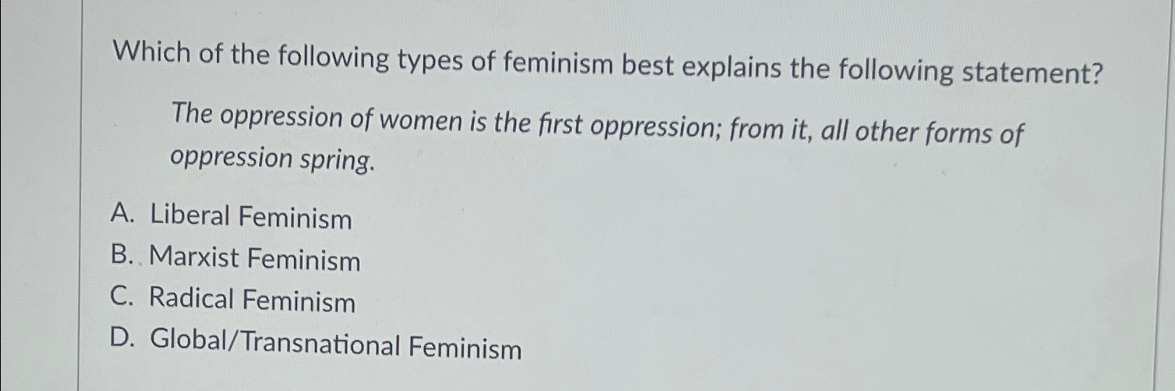 Solved Which Of The Following Types Of Feminism Best Chegg Com