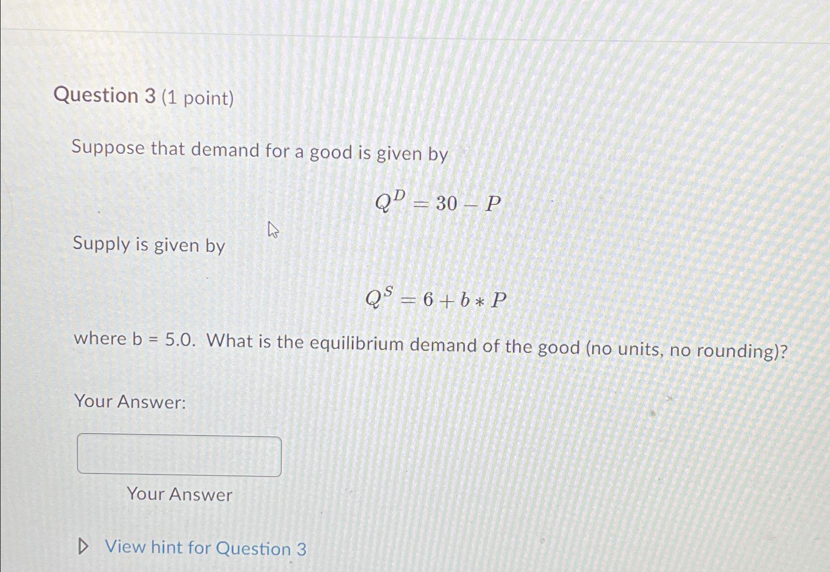 Solved Question 3 (1 ﻿point)Suppose That Demand For A Good | Chegg.com