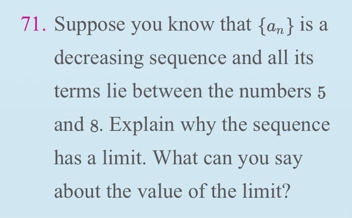 Solved 71. Suppose you know that {an} is a decreasing | Chegg.com