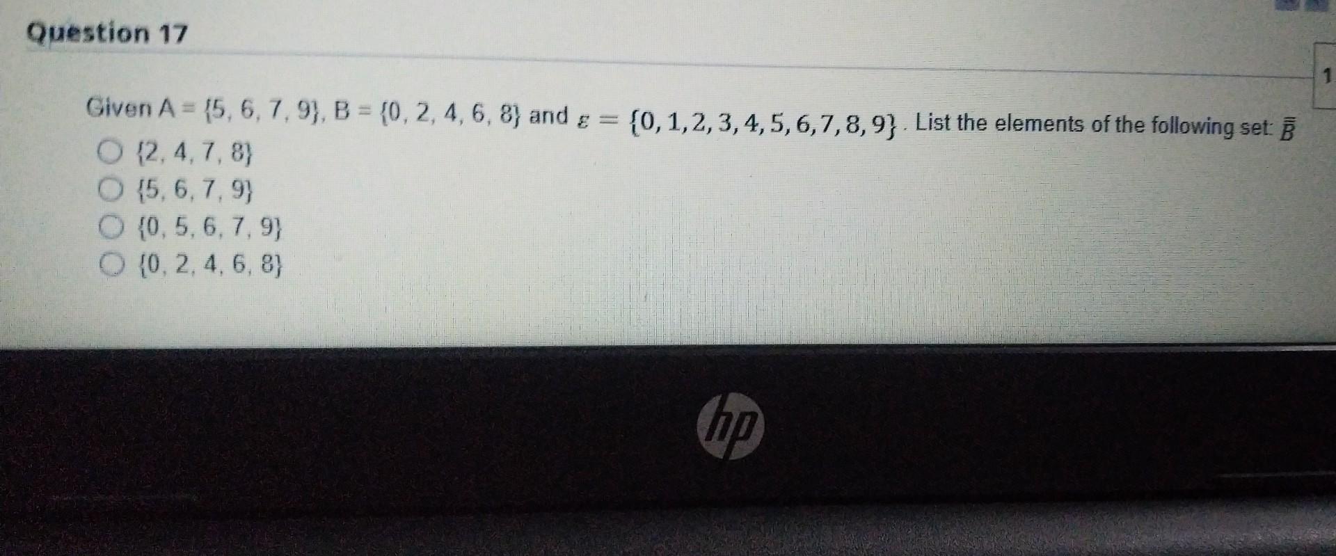 Solved Given A={5,6,7,9},B={0,2,4,6,8} And | Chegg.com