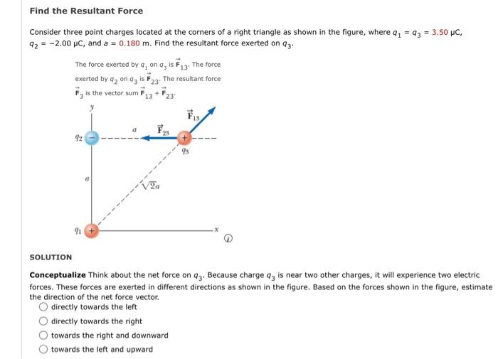 Solved Find the Resultant Force Consider three point charges | Chegg.com