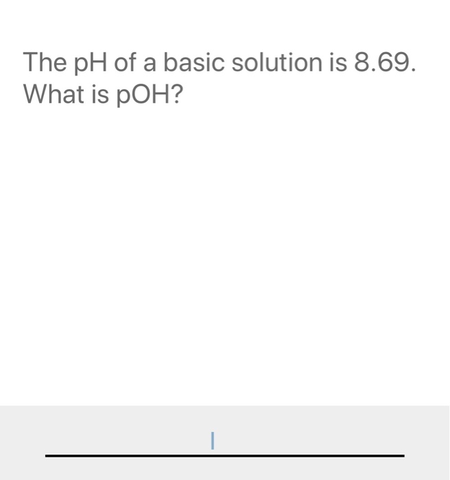 solved-the-ph-of-a-basic-solution-is-12-81-what-is-h-chegg