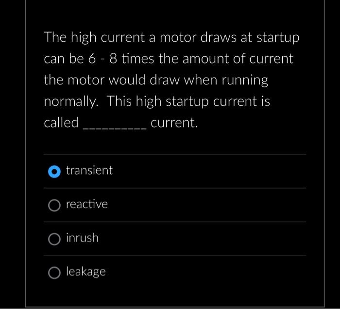 Solved The high current a motor draws at startup can be 6 - | Chegg.com